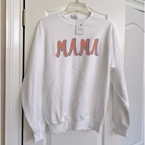 NWT white “Mama” sweatshirt.